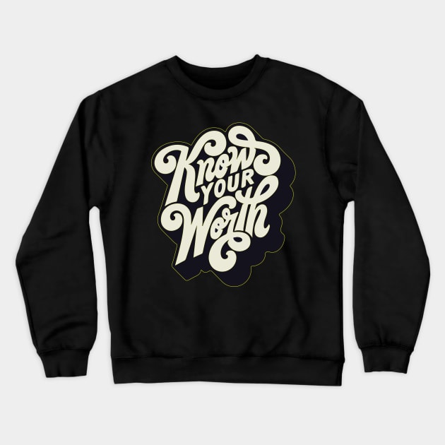 know your worth Crewneck Sweatshirt by janvimar